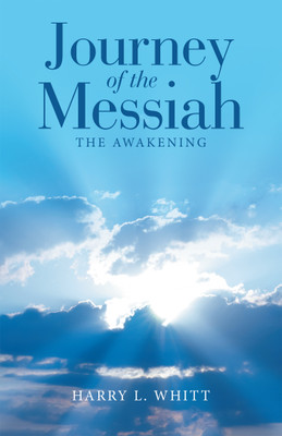 Journey of the Messiah(English, Paperback, Whitt Harry L)