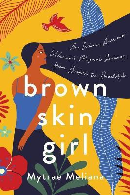 Brown Skin Girl(English, Paperback, Meliana Mytrae)