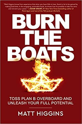 Burn the Boats(English, Paperback, Higgins Matt)