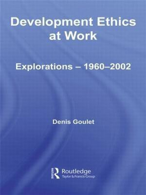 Development Ethics at Work(English, Paperback, Goulet Denis)