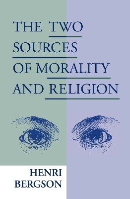 The Two Sources of Morality and Religion(English, Paperback, Bergson Henri)