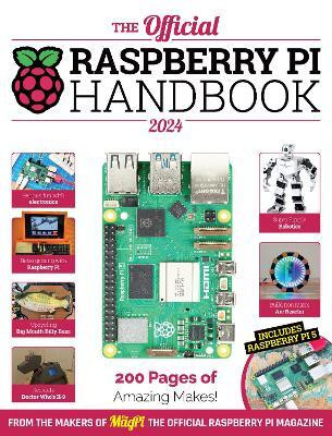 The Official Raspberry Pi Handbook 2024(English, Paperback, The Makers of The MagPi magazine)