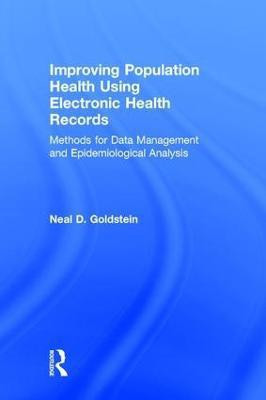 Improving Population Health Using Electronic Health Records(English, Hardcover, Goldstein Neal D.)