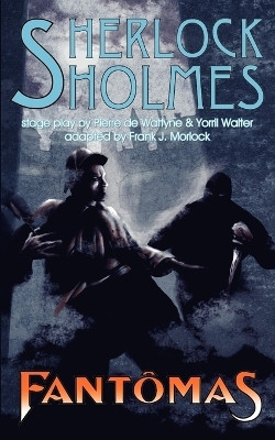 Sherlock Holmes Vs. Fantomas(English, Paperback, Wattyne Pierre de)