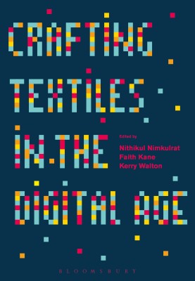 Crafting Textiles in the Digital Age(English, Hardcover, unknown)