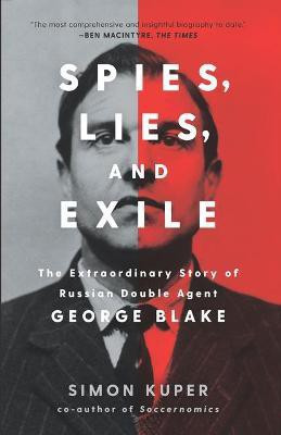 Spies, Lies, and Exile(English, Hardcover, Kuper Simon)