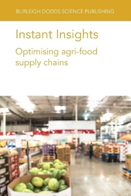 Instant Insights: Optimising Agri-Food Supply Chains(English, Paperback, authors Various Professor)