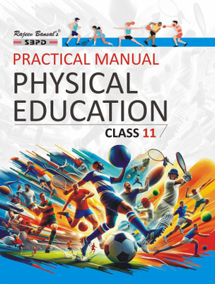 NCERT Practical Manual Physical Education Class 11  - Latest Edition for Board Examinations 2025-26 | Complete Study Course | NCERT | CBSE Board | State Board Exam Book | School Textbook | Exam Preparations Book 2025-26 | Competitive Exam Books 1 Edition(Paperback, Dr. Vimal Agrawal, Er. Meera Goyal