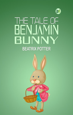 The Tale of Benjamin Bunny(Paperback, Beatrix Potter)