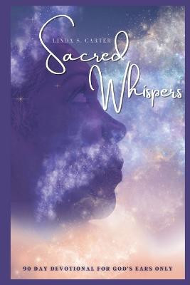 Sacred Whispers(English, Paperback, Carter Linda S S)