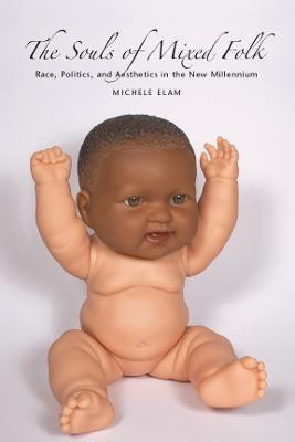 The Souls of Mixed Folk(English, Electronic book text, Elam Michele)