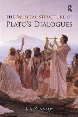 The Musical Structure of Plato's Dialogues(English, Paperback, Kennedy J.B.)