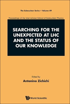 Searching For The Unexpected At Lhc And The Status Of Our Knowledge - Proceedings Of The International School Of Subnuclear Physics(English, Hardcover, unknown)