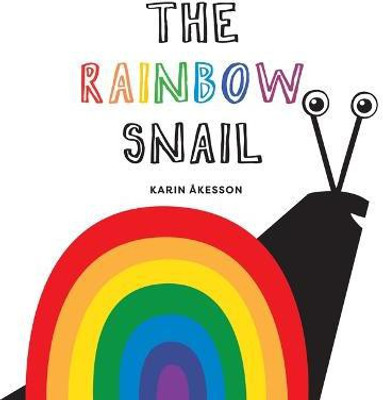 The Rainbow Snail(English, Hardcover, Akesson Karin)