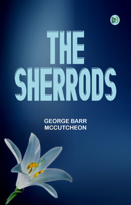 The Sherrods(Paperback, George Barr McCutcheon)