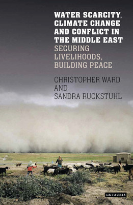 Water Scarcity, Climate Change and Conflict in the Middle East(English, Hardcover, Ward Christopher)