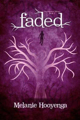 Faded(English, Paperback, Hooyenga Melanie)