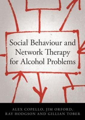 Social Behaviour and Network Therapy for Alcohol Problems(English, Paperback, Copello Alex)