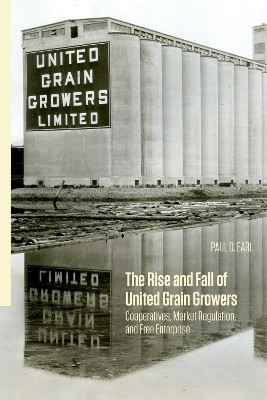 The Rise and Fall of United Grain Growers(English, Paperback, Earl Paul D.)