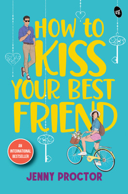 How to Kiss Your Best Friend(English, Paperback, Proctor Jenny)