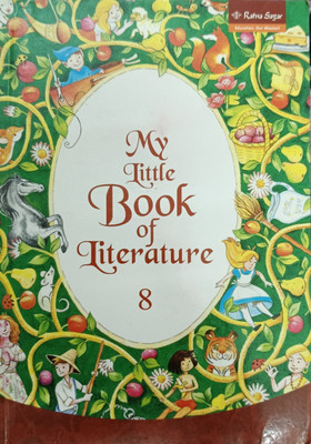 My Little Book of Literature 8  - Ratna Sagar(Paperback, Ratna Sagar P. Ltd)