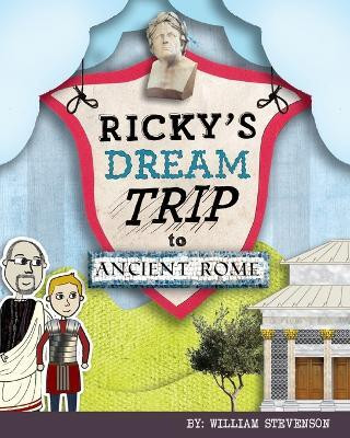 Ricky's Dream Trip to Ancient Rome(English, Paperback, Stevenson William)