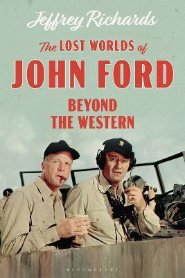 The Lost Worlds of John Ford(English, Electronic book text, Richards Jeffrey)