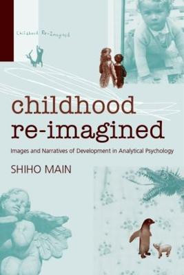 Childhood Re-imagined(English, Paperback, Main Shiho)