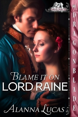 Blame it on Lord Raine(English, Paperback, Lucas Alanna)