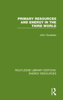 Primary Resources and Energy in the Third World(English, Paperback, Soussan John)