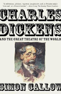 Charles Dickens and the Great Theatre of the World(English, Paperback, Callow Simon)