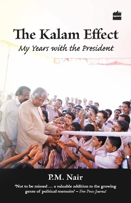 The Kalam Effect : My Years with the President(English, Paperback, Nair P. M.)