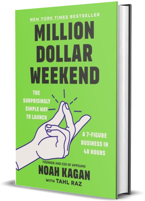 Million Dollar Weekend: The Surprisingly Simple Way to Launch a 7-Figure Business in 48 Hours(Paperback, Noah Kagan)