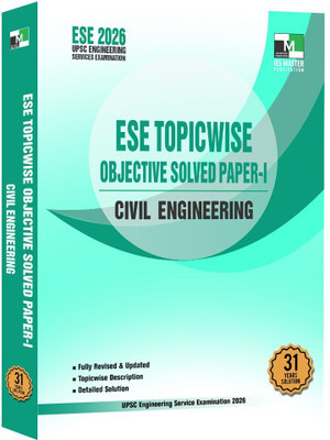 ESE 2026 Prelims – Civil Engineering Topicwise Objective Solved Paper-01 | UPSC Engineering Services Examination | Detailed Explanations with Conceptual Clarity | Updated PYQs with Chapter wise and Topicwise Analysis | 31 Years Solution (1985-2025)(Paperback, IES MASTER PUBLICATION) ESE 2026 Prelims – Civil Engineering Topicwise Objective Solved Paper-01 | UPSC Engineering Services Examination | Detailed Explanations with Conceptual Clarity | Updated PYQs with Chapter wise and Topicwise Analysis | 31 Years Solution (1985-2025)(Paperback, IES MASTER PUBLICATION)
