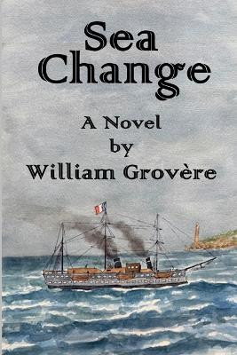 Sea Change(English, Paperback, Grovere William)