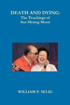 Death and Dying(English, Paperback, Selig William P.)