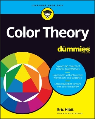 Color Theory For Dummies(English, Paperback, Hibit Eric)