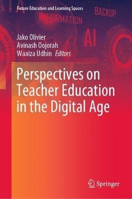 Perspectives on Teacher Education in the Digital Age(English, Hardcover, unknown)