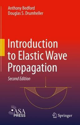 Introduction to Elastic Wave Propagation(English, Hardcover, Bedford Anthony)