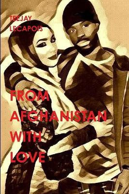 From Afghanistan with Love(English, Paperback, LeCapois Teejay)