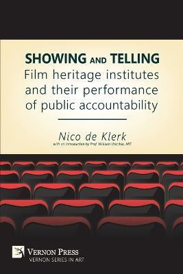 Showing and Telling: Film Heritage Institutes and Their Performance of Public Accountability(English, Paperback, De Klerk Nico)