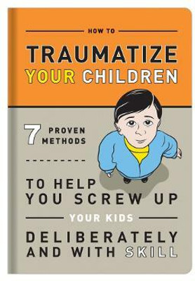 Knock Knock Traumatize Your Children(English, Paperback, unknown)