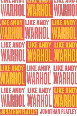 Like Andy Warhol(English, Paperback, Flatley Jonathan)
