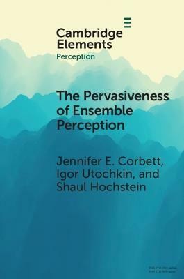 The Pervasiveness of Ensemble Perception(English, Paperback, Corbett Jennifer E.)