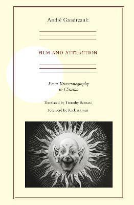 Film and Attraction(English, Paperback, Gaudreault Andre)
