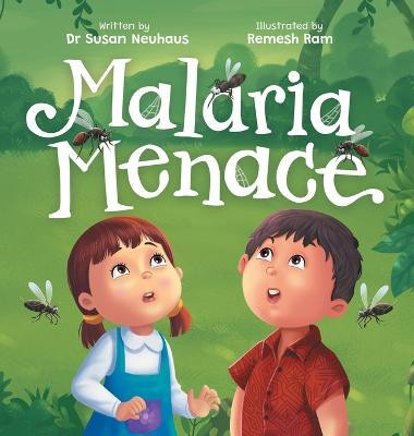 Malaria Menace(English, Hardcover, Neuhaus Susan)