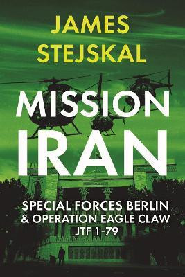 Mission Iran(English, Paperback, Stejskal James)