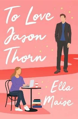 To Love Jason Thorn(English, Paperback, Maise Ella)