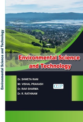 Environmental Science and Technology(Paperback, Dr. SHWETA RANI Mr. VISHAL PRAKASH Dr. RAVI SHARMA Dr. R. RATHINAM)