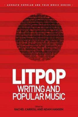 Litpop: Writing and Popular Music(English, Hardcover, Carroll Rachel)